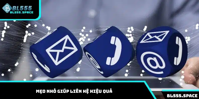 Liên Hệ 3 Mẹo nhỏ giúp liên hệ hiệu quả